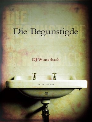 cover image of Die Begunstigde